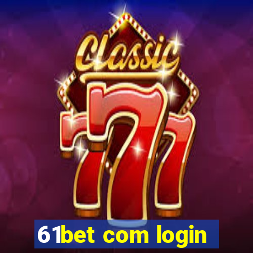 61bet com login